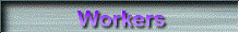 Workers